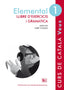 Veus. Elemental. Llibre d'exercicis i gramàtica. Nivell 1. Mas Prats, Marta, Vilagrasa Grandia, Albert (Publicacions de l'Abadia de Montserrat, S.A.) 9788498837599