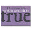 IMAN RECTANGULAR TO THINE OWN SELF BE TRUE | CUSTOMWORKS | 1 UNIDAD | 5038680003696