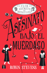 Asesinato bajo el muérdago (Cozy Mystery Juvenil) (Editorial Alma) 9788410206854