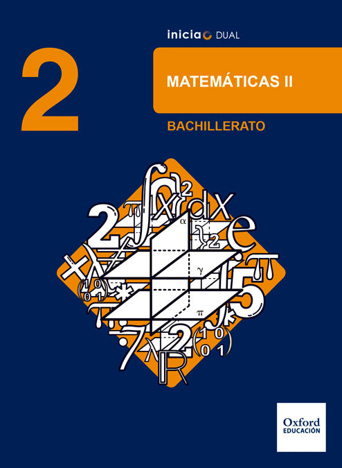 Inicia Matemáticas 2.o Bachillerato. Libro del alumno | Varios autores | 9780190502768 (OXFORD)