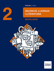 Inicia Valencià: Llengua i Literatura 2n Batxillerat. Llibre de l'alumne | Varios autores | 9780190503079 (OXFORD)