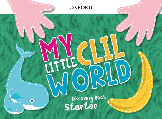 My Little CLIL World. Starter. Discovery Book | Varios autores | 9780190532741 (OXFORD)