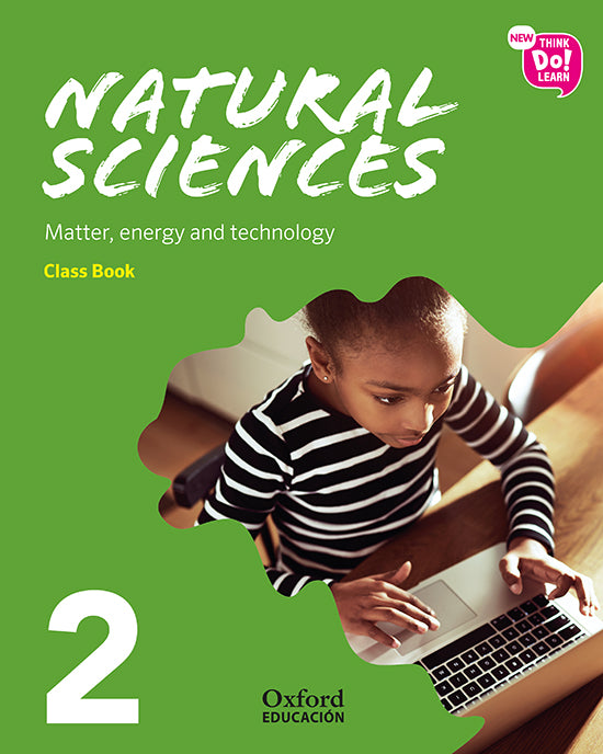 New Think Do Learn Natural Sciences 2. Class Book + Stories Pack. Matter, energy and technolody (National Edition) | Varios autores | 9780190533175 (OXFORD)
