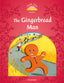 Classic Tales 2. The Gingerbread Man. MP3 Pack. Sue Arengo (Oxford University Press España, S.A.) 9780194014106
