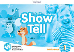 Oxford Show and Tell 1. Activity Book 2nd Edition | Varios autores | 9780194054768 (OXFORD)
