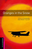 Oxford Bookworms Starter. Oranges in the Snow. Mark Foster (Oxford University Press España, S.A.) 9780194234290
