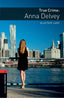 Oxford Bookworms 3. True Crime: Anna Delvey MP3 Pack. Aa. Vv. (Oxford University Press España, S.A.) 9780194267410