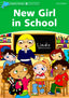 Dolphin Readers 3. New Girl in School. Christine Lindop (Oxford University Press España, S.A.) 9780194401012
