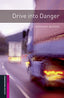 Oxford Bookworms Starter. Drive into Danger MP3 Pack. Rosemary Border (Oxford University Press España, S.A.) 9780194620260