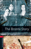 Oxford Bookworms 3. The Brontë Story MP3 Pack. Tim Vicary (Oxford University Press España, S.A.) 9780194637831