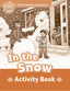 Oxford Read and Imagine Beginner. in The Snow Activity Book. Paul Shipton (Oxford University Press España, S.A.) 9780194722179