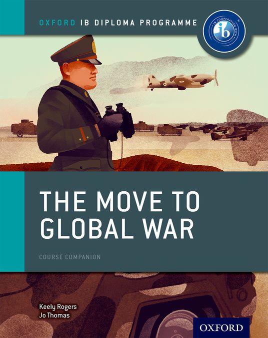 IB Diploma Paper 1 - The Move to Global War Print Course Book | Varios autores | 9780198310181 (OXFORD)