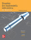 DISENO EN INGENIERIA MECANICA DE SHIGLEY. Budynas (McGraw-Hill Interamericana de España S.L.) 9781456287610