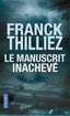 Le Manuscrit Inachevé | PRESSES POCKET | 9782266293006