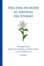 UNA VIDA DE MUJER AL SERVICIO DEL ETERNO - 9783892018155
