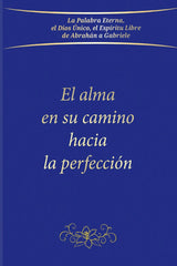 EL ALMA EN SU CAMINO HACIA LA PERFECCIÓN I Gabriele I Editorial Gabriele La Palabra I 9783892019534