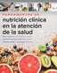 Fundamentos de Nutrición Clínica en la Atención de la Salud. Frates Elizabeth (McGraw-Hill Interamericana de España S.L.) 9786071520685
