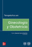 Terapéutica en ginecología & obstetricia. Quesnel Garcia Benitez, Carlos (McGraw-Hill Interamericana de España S.L.) 9786073015677