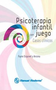 PSICOTERAPIA INFANTIL CON JUEGO CASOS CLINICOS - 9786074480559