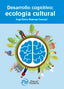 DESARROLLO COGNITIVO ECOLOGIA CULTURAL - 9786074487701