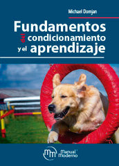 FUNDAMENTOS DEL CONDICIONAMIENTO Y EL APRENDIZAJE - 9786074487855