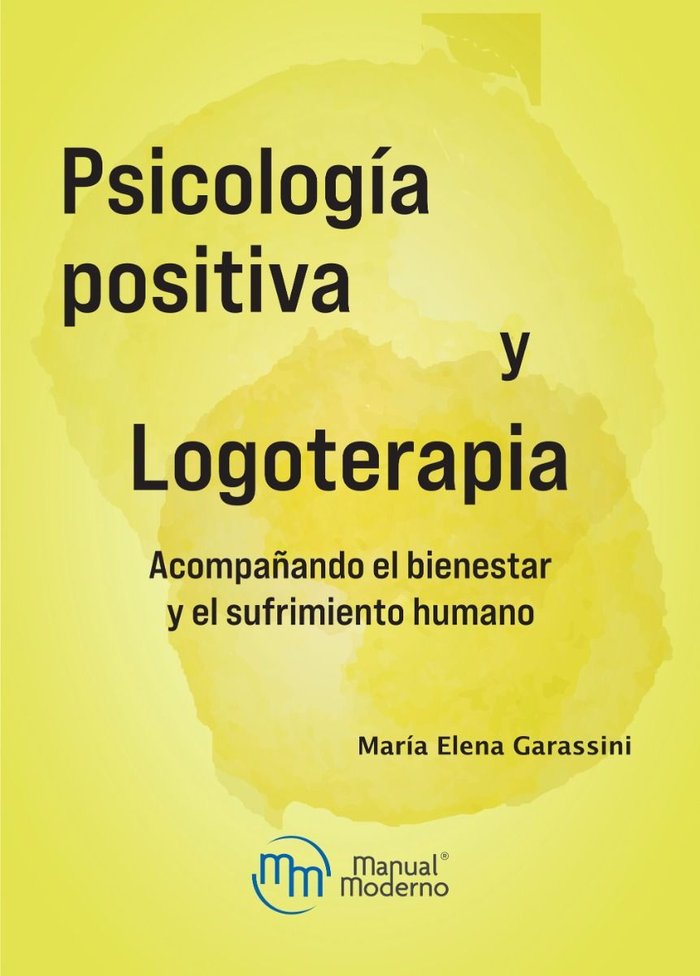 PSICOLOGIA POSITIVA Y LOGOTERAPIA ACOMPAÑANDO EL BIENESTAR - 9786287695023