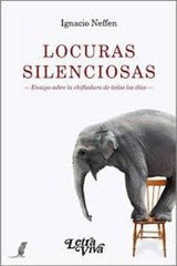 LOCURAS SILENCIOSAS | IGNACIO NEFFEN | LETRA VIVA (ARGENTINA) | 9786319051070