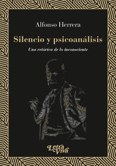 SILENCIO Y PSICOANALISIS | ALFONSO HERRERA | LETRA VIVA (ARGENTINA) | 9786319063462