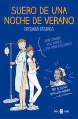 SUERO DE UNA NOCHE DE VERANO | ENFERMERA SATURADA | PLAZA & JANES | 9788401020285
