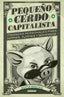 PEQUEÑO CERDO CAPITALISTA - 9788403014695