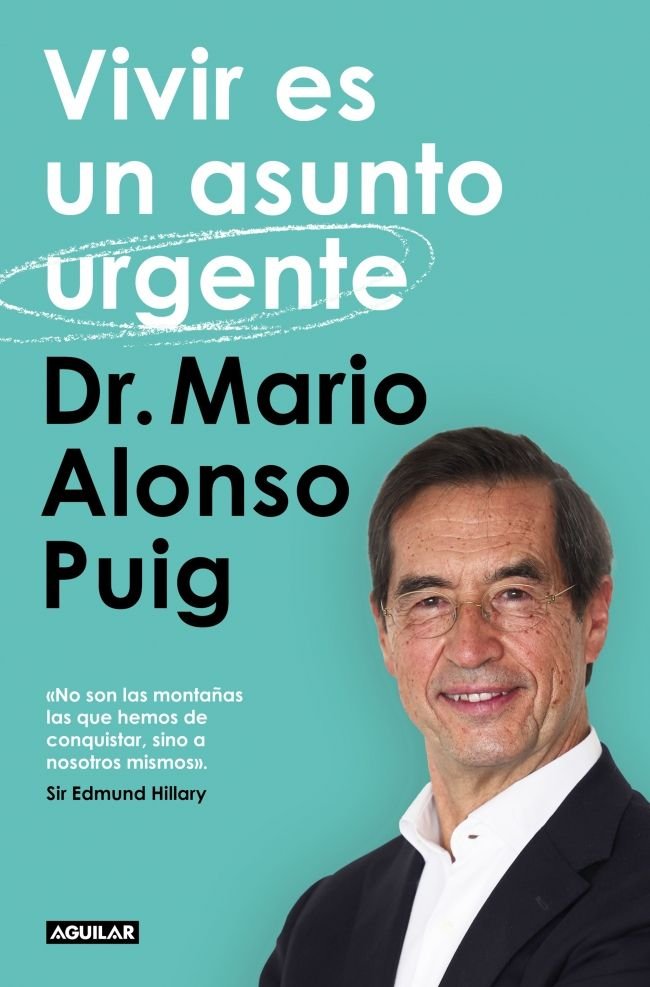 VIVIR ES UN ASUNTO URGENTE | DR MARIO ALONSO PUIG | AGUILAR | 9788403522404