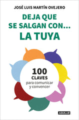 DEJA QUE SE SALGAN CON LA TUYA | JOSE LUIS MARTIN OVEJERO | AGUILAR | 9788403523654