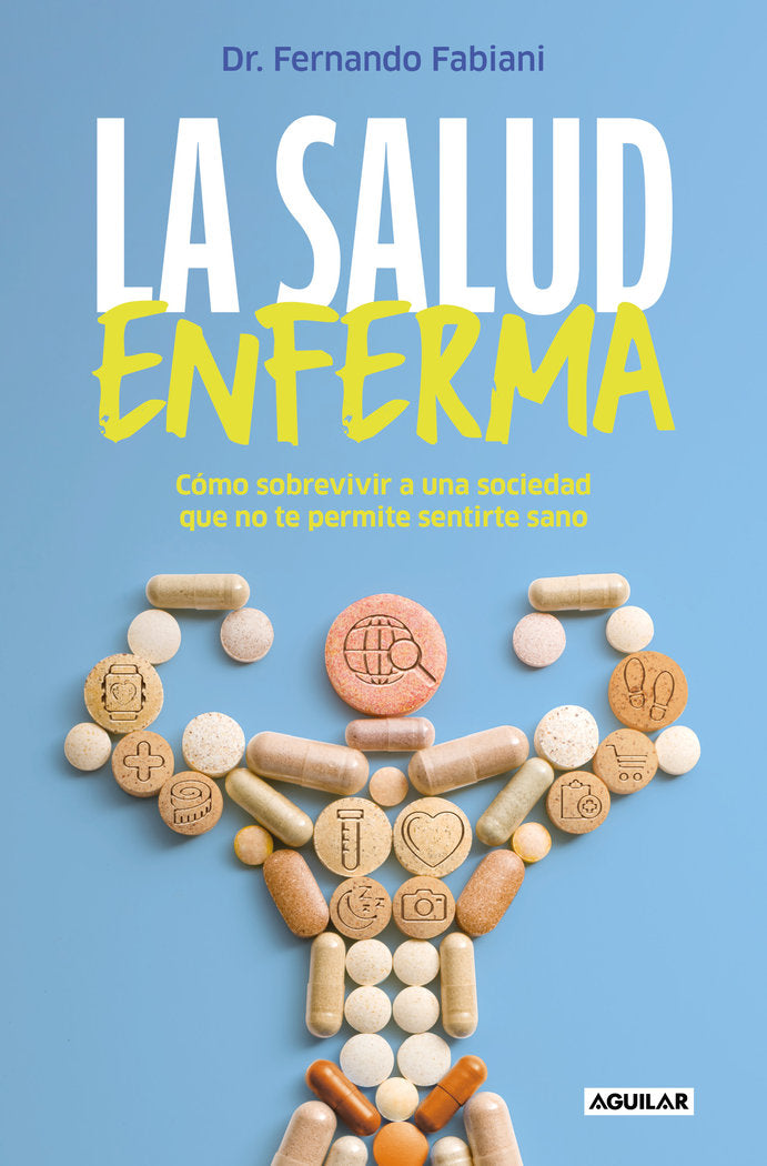 LA SALUD ENFERMA | FERNANDO FABIANI | AGUILAR | 9788403524392