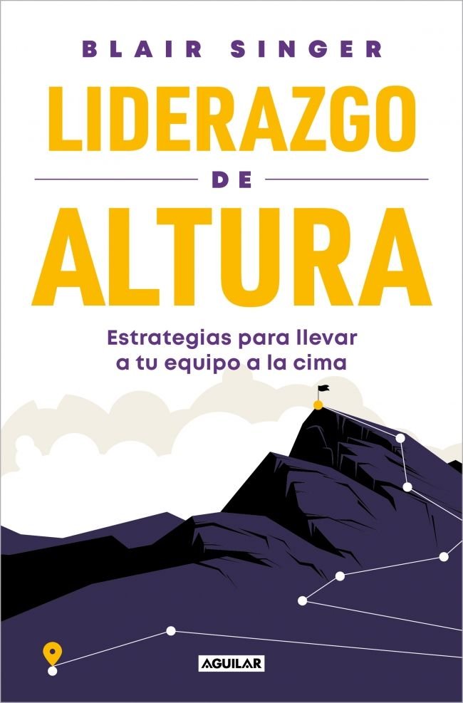 LIDERAZGO DE ALTURA | BLAIR SINGER | AGUILAR | 9788403525542
