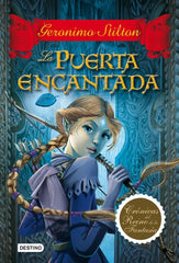 CRONICAS REINO FANTASIA 2 LA PUERTA ENCANTADA | Stilton,geronimo | 9788408100034 (Destino infantil y juvenil)