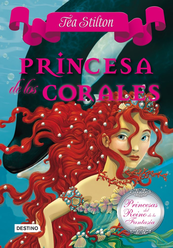 PRINCESAS REINO FANTASIA 2 PRINCESA DE LOS CORALE | Stilton,tea | 9788408100119 (Destino infantil y juvenil)