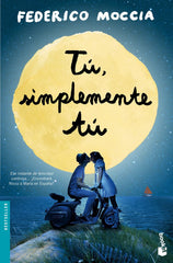 TU SIMPLEMENTE TU | Moccia,federico | 9788408137573 (Booket)