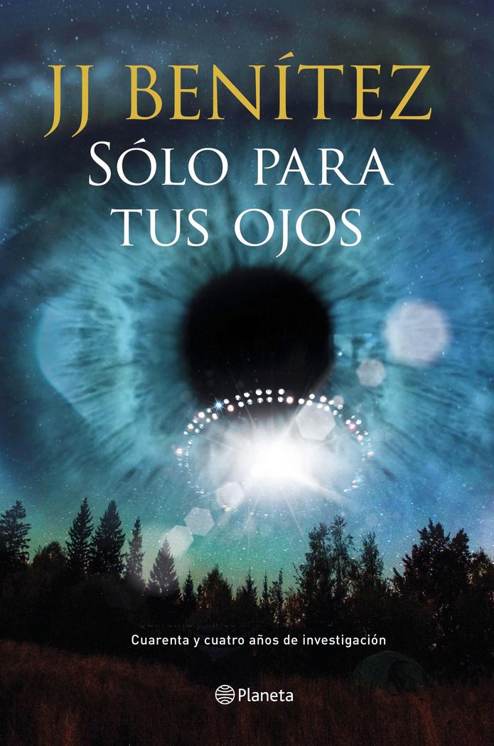 SOLO PARA TUS OJOS I Benitez,J J I Planeta I 9788408159735