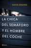 LA CHICA DEL SEMAFORO Y EL HOMBRE DEL COCHE NEGRO - 9788408214342