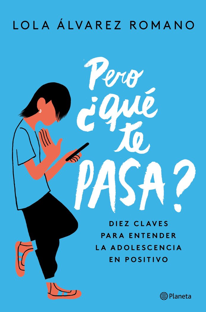 PERO QUE TE PASA | ALVAREZ, LOLA | PLANETA | 9788408237235