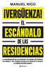 VERGUENZA EL ESCANDALO DE LAS RESIDENCIAS - 9788408239079