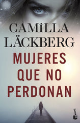 MUJERES QUE NO PERDONAN - 9788408239185