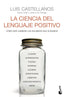LA CIENCIA DEL LENGUAJE POSITIVO | LUIS CASTELLANOS, | BOOKET | 9788408242611