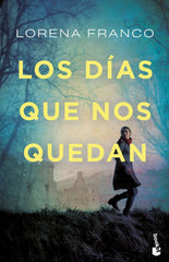 LOS DIAS QUE NOS QUEDAN - 9788408249559