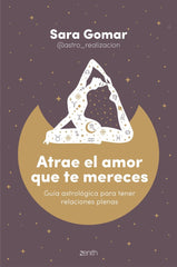 ATRAE EL AMOR QUE TE MERECES I Sara Gomar I Zenith I 9788408250685