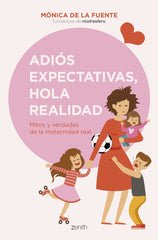 ADIOS EXPECTATIVAS HOLA REALIDAD | MONICA DE LA FUENTE | ZENITH | 9788408256151