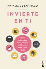 INVIERTE EN TI | SANTIAGO, NATALIA DE | BOOKET | 9788408256267