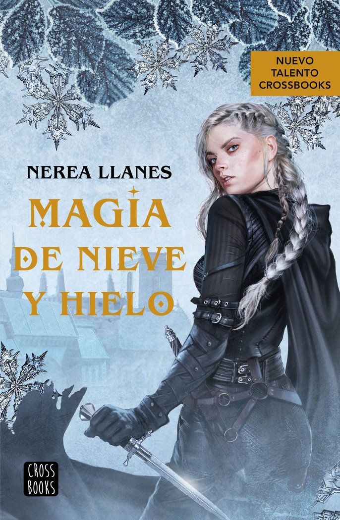 MAGIA DE NIEVE Y HIELO | Nerea Llanes | 9788408271956 (Cross books)