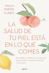 LA SALUD DE TU PIEL ESTA EN LO QUE COMES - 9788408272915
