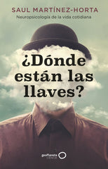DONDE ESTAN LAS LLAVES | SAUL MARTINEZ-HORTA | GEOPLANETA | 9788408273486